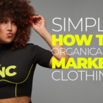 How to Organically Market Clothing